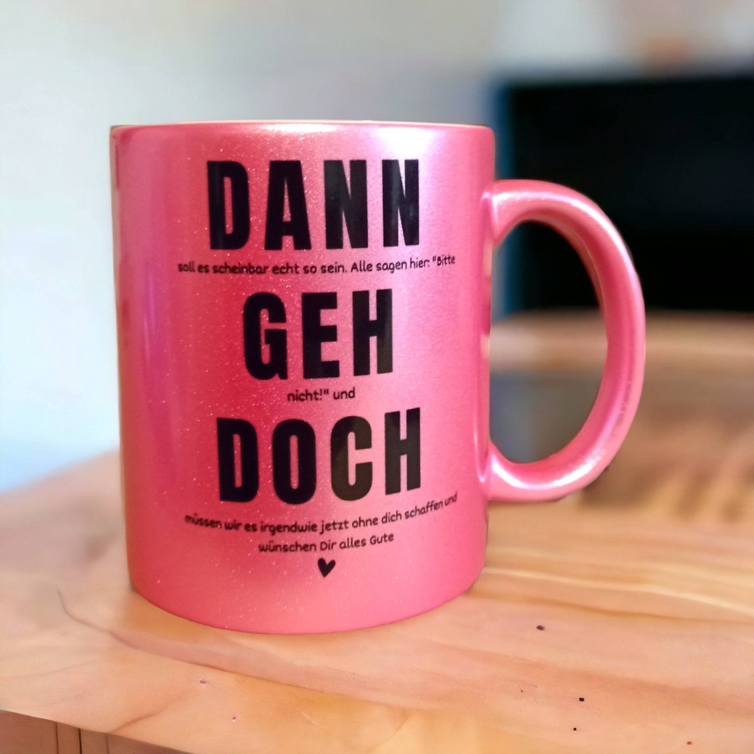 Tasse Kollegen Abschied mit Spruch Dann geh doch Geschenk Etsy.de