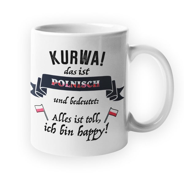 Kaffeetasse "KURWA!" Polnisch "Alles ist toll" Tasse Polen Pole Polin Geschenk Pole polnisch