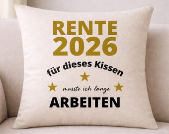 Kissenbezug Rente 2026 – Lustiges Rentner Geschenk – Deko Kissen Ruhestand – Geschenk für Renteneintritt Kollegen