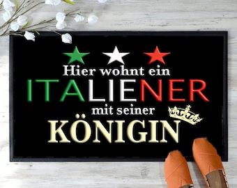 Doormat "Here lives an Italian with his queen" dust mat / doormat Italy Italian