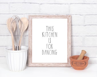Kitchen Decor, This Kitchen is for dancing Sign Print/ Kitchen Prints/ Wall Decor/ Rae Dunn Font Inspired/ Farmhouse Decor/ Digital Print