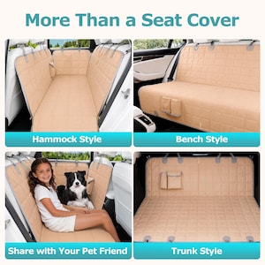 May include: A tan quilted car seat cover featuring a grid pattern, adjustable straps, and storage pockets. The cover is shown in four configurations: hammock style, bench style, trunk style, and as a shared space for a person and a dog.