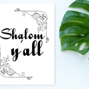 Print Shalom Y'all Office Bedroom Gift Quote art minimal art Jewish Southern Yiddish Hebrew gift entryway 130