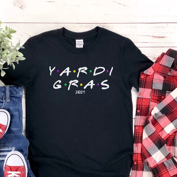 Yardi Gras, Mardi Gras 2021 Shirt, Shirt for Mardi Gras, Mardi Gras Shirt, Gift For Mardi Gras, New Orleans Shirt