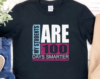 100 Days Teacher Shirt, 100 Days Smarter Shirt, 100 Days of School Teacher Shirt, 100 Days of School Shirt, Gift For Teacher