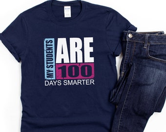 100 Days Smarter Shirt, 100 Days Teacher Shirt, 100 Days of School Teacher Shirt, 100 Days of School Shirt, Gift For Teacher