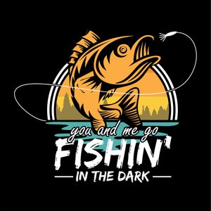 Fishin in The Dark, Men Womens Fishing Shirt, Fly Fishing Shirt, I Just Need To Go Fishing, Fish Shirt image 7