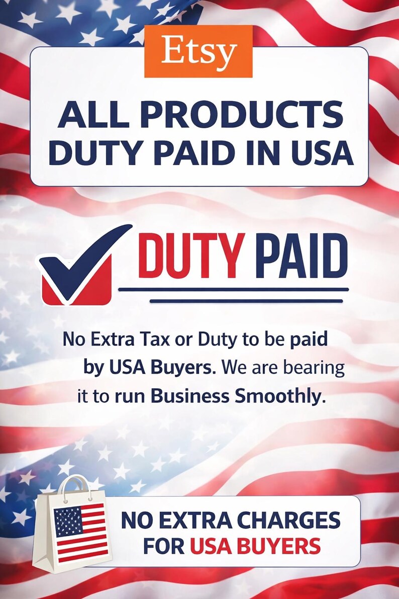 Puede incluir: Un letrero rectangular con el logotipo de Etsy y el texto ALL PRODUCTS DUTY PAID IN USA. Debajo hay un icono de marca de verificaci&oacute;n con el texto DUTY PAID, seguido de No Extra Tax or Duty to be paid by USA Buyers. We are bearing it to run Business Smoothly.