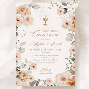 May include: A First Holy Communion invitation with floral detailing. The invitation includes the text "First Holy Communion" and event details. The design features a floral border with peach and cream roses and foliage. The invitation is for Sophin Smith.