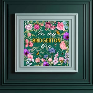 In My Bridgerton Era Wall Art, Bridgerton Merch, Bridgerton decor, Bridgerton Fan, Download Now, Digital Prints