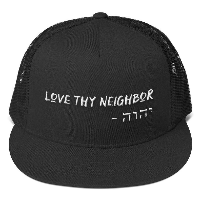 Love Thy Neighbor Trucker Cap