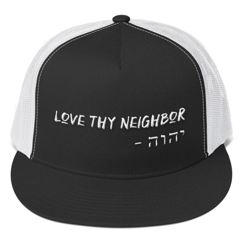 Love Thy Neighbor Trucker Cap