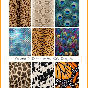 May include: A collection of 96 pages featuring various animal patterns including leopard print, snakeskin, peacock feathers, iridescent fish scales, tiger stripes, colorful feathers, giraffe spots, cow hide, and monarch butterfly wing patterns.