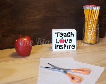 Teacher gift - wooden block - 3.5x4 wooden block - Teach love inspire - Teacher sign