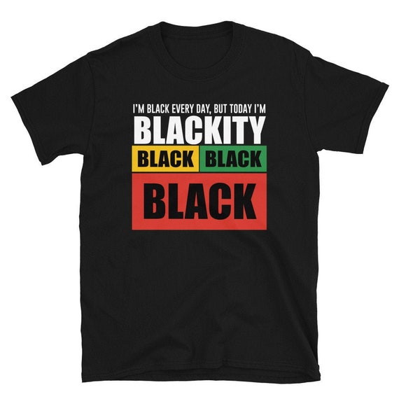 Black Pride T Shirt I m Blackity Black Black Black Shirt Etsy Canada