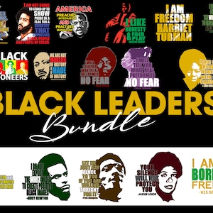 May include: A digital illustration of a collection of black leaders, including Martin Luther King Jr., Harriet Tubman, and Nina Simone. Each portrait is accompanied by a quote from the individual. The text "BLACK LEADERS Bundle" is displayed in large, bold, yellow letters.