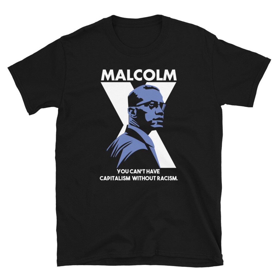 Black History Malcolm X Tshirt Inspirational Quote Tshirt You Can't