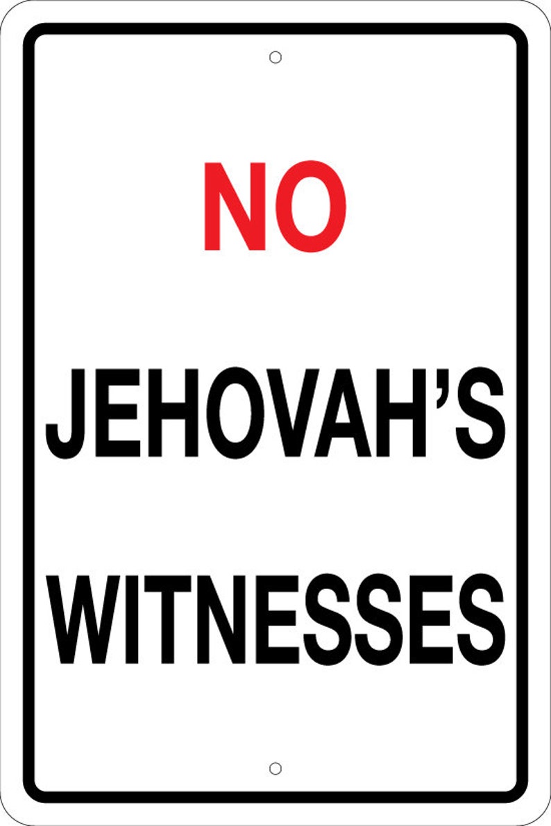 No Jehovah's Witnesses 12x18 Aluminum Sign Etsy
