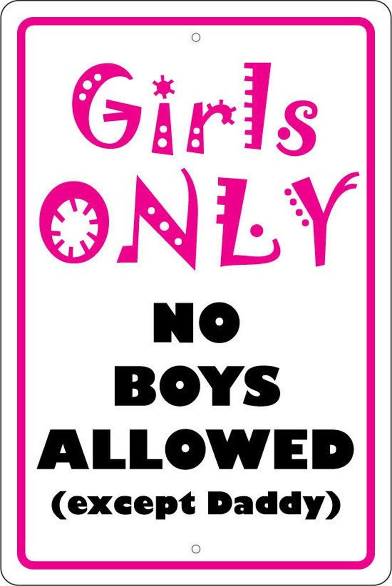 Girls Only No Boys Allowed Except Daddy 12x18 Etsy Girls Only No Boys Allowed Except Daddy 12x18 Etsy