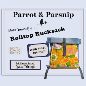 Könnte beinhalten: Ein Rolltop-Rucksack mit einem Blumenmuster in Gelb, Orange und Rosa. Die Oberseite ist aus Jeansstoff und die Tasche hat graue Träger. Auf dem Bild steht "Parrot & Parsnip" und "Rolltop Rucksack". Das Muster ist ein digitales Schnittmuster.