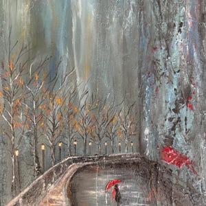 May include: An original painting depicts a rainy day scene. A person with a red umbrella walks on a bridge lined with trees and streetlights. The artwork uses a palette of gray, blue, and red, with visible brushstrokes creating texture.