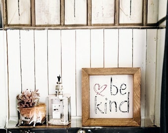 Be Kind Sign: Shabby Chic Vintage Inspired Decor (6x6)