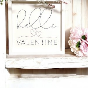 Hello Valentine Sign: Farmhouse Shabby Chic Vintage Decor (12in)