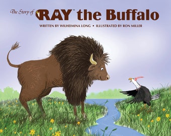 CHILDREN'S BOOK - The Story of Ray the Buffalo. Featuring USA's national mammal, the buffalo.