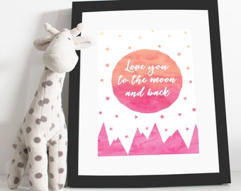 Love you to the moon and back print - Download & print yourself - Pink Watercolour print - Girls nursery print - Girls bedroom print