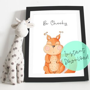 Squirrel print - Download and print yourself - Be Cheeky Squirrel print - Animal nursery print - Animal bedroom - Animal Playroom