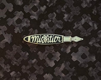 Mightier Fountain Pen Hard Enamel Pin