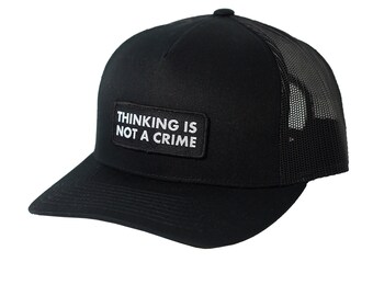 Thinking Is Not A Crime Cap