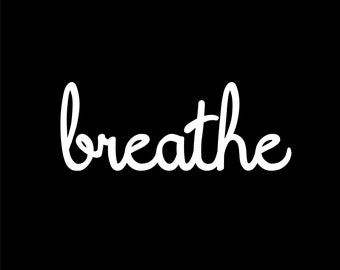 Breathe Decal Sticker