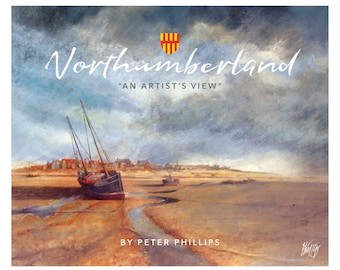 Book - Northumberland "An Artist's View" by Peter Phillips