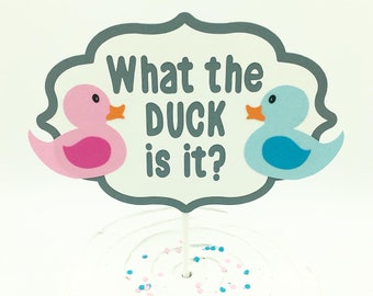 What the duck is it cake topper, what the duck is it gender reveal, gender reveal, gender reveal decorations, gender reveal cake topper