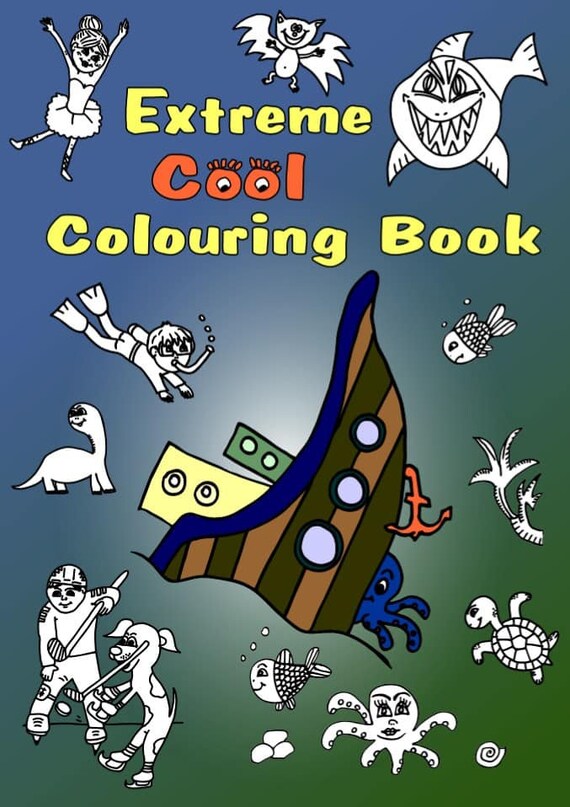 Extreme Cool Colouring Book . Coloring Book for Boys. Coloring Book for  Kids. 