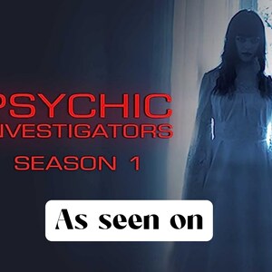 May include: A poster for the show "Psychic Investigators" season 1. The poster features a woman in a white dress standing in a doorway. The text "As seen on" is in a white box with a red border.