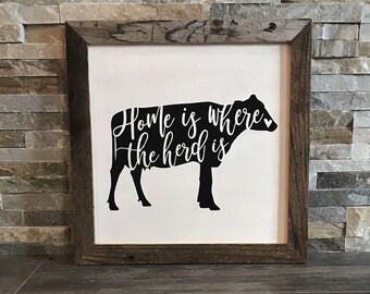 Home Is Where The Herd Is Farmhouse Sign - Reclaimed Barnwood Frame - Handpainted - 12x12"