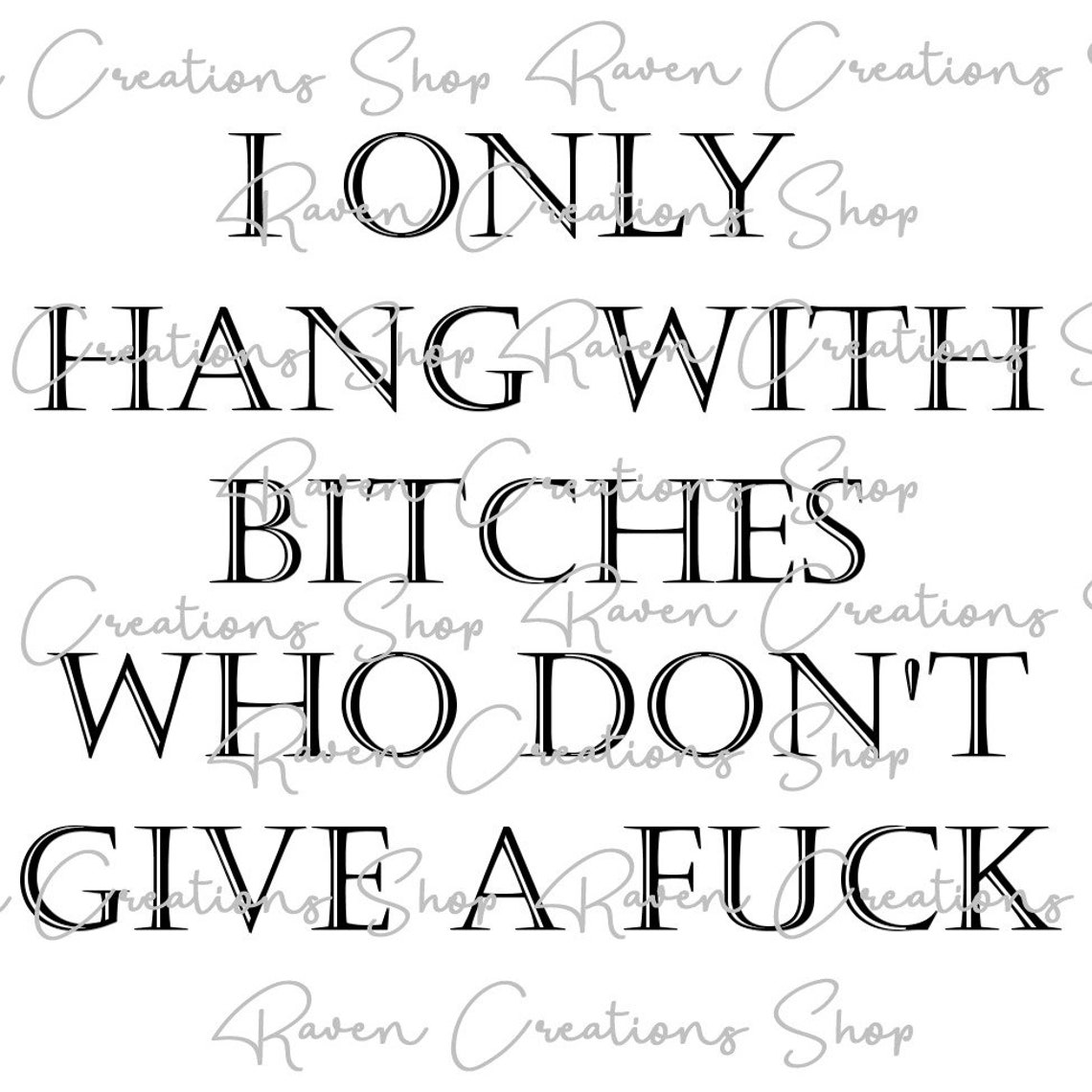I Only Hang With Bitches Who Don't Give a Fuck | Bitches Mug | Don't