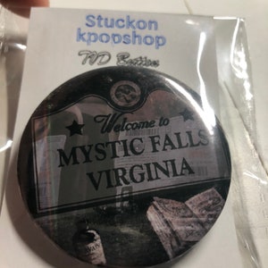 TVD “Welcome to Mystic Falls, Virginia” Inspired Button Pin| TVD gift| Mystic Falls|The Originals|Legacies