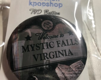 TVD “Welcome to Mystic Falls, Virginia” Inspired Button Pin| TVD gift| Mystic Falls|The Originals|Legacies