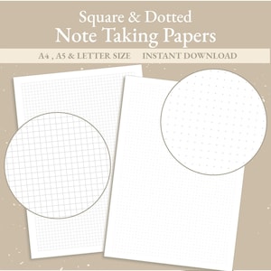 May include: Two white note-taking papers, one with a square grid and the other with a dotted pattern. The image includes text that reads "Square & Dotted Note Taking Papers" and "A4, A5 & LETTER SIZE INSTANT DOWNLOAD". The papers are A4, A5, and Letter size.