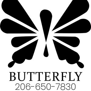 May include: Black and white silhouette of a butterfly with the text "BUTTERFLY" and the phone number "206-650-7830" below.