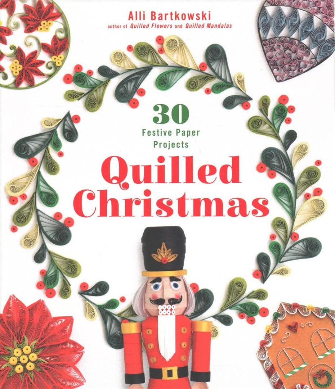 30 Frestive Quilled Christmas Projects by Alli Bartkowski Etsy