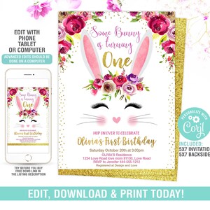 May include: A pink and white bunny rabbit with a floral crown and eyelashes. The text "Some Bunny is turning One" is above the bunny. The text "Olivia's First Birthday" is below the bunny. The invitation is decorated with gold glitter.