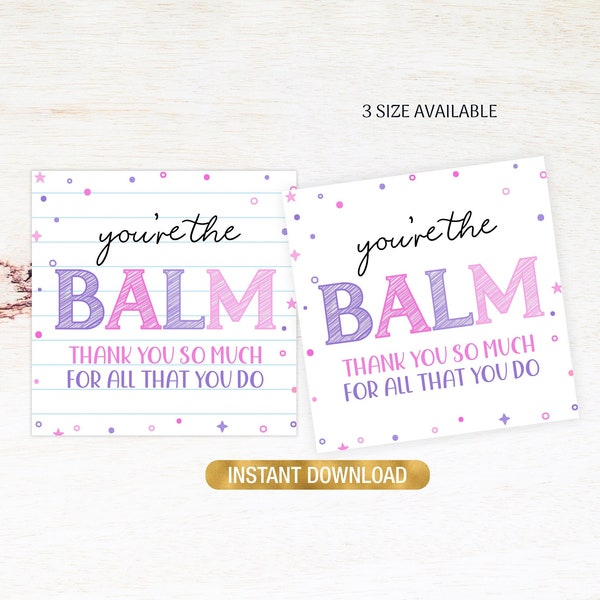 Teacher Appreciation Gift Tag, You’re the Balm Tags Teacher Thank You, Lip Balm Gift Tag Label Template, Teacher Tag, School Gift Tag