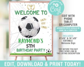 May include: A soccer-themed birthday party welcome sign on an easel. The sign features a soccer ball in a net, the words "Welcome To" and "Raymond's 5th Birthday Party." Text includes "Kick-Off Time!" and "Edit, Download & Print Today!"