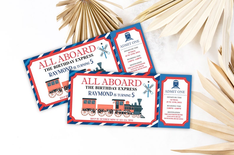 May include: Two rectangular birthday party invitations designed as train tickets with red, white, and blue borders. The text reads ALL ABOARD THE BIRTHDAY EXPRESS RAYMOND IS TURNING 5, ADMIT ONE, and includes event details like date and location.
