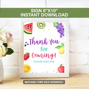 May include: A white framed sign with the text "Thank You for Coming!" and fruit illustrations. The sign is 8" x 10" and includes a watermelon, kiwi, grapes, blueberries, strawberry, orange, lemon, and apple. The sign is an instant download.