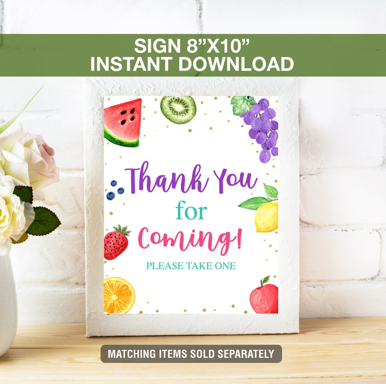 May include: A white framed sign with the text "Thank You for Coming!" and fruit illustrations. The sign is 8" x 10" and includes a watermelon, kiwi, grapes, blueberries, strawberry, orange, lemon, and apple. The sign is an instant download.